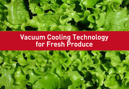 Vacuum Cooling Technology for Fresh Produce.jpg