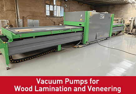 Вакуумные насосы для ламинирования и шпонирования древесины